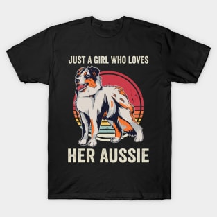 Just A Girl Who Loves Her Aussie Australian Shepherd T-Shirt